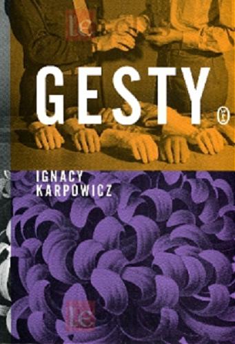 Okładka książki Gesty / Ignacy Karpowicz.