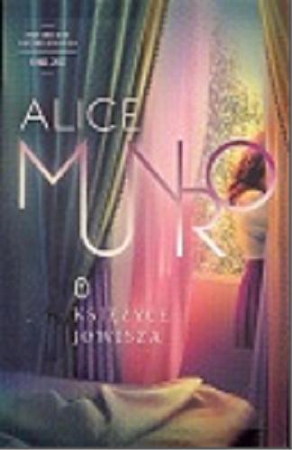 Okładka książki Księżyce Jowisza / Alice Munro ; przełożyła [z angielskiego] Agnieszka Pokojska.