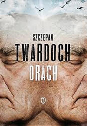 Okładka książki Drach / Szczepan Twardoch.