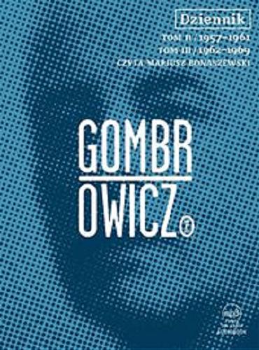 Okładka książki Dziennik T. 2 i 3, 1957-1961 i 1962-1969 / Witold Gombrowicz.