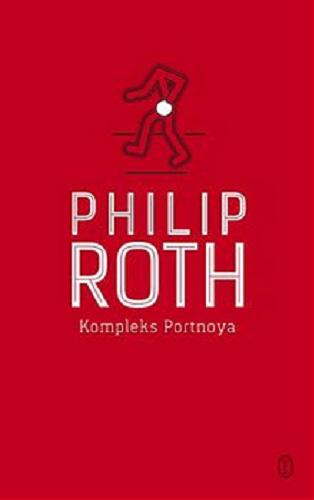 Okładka książki Kompleks Portnoya / Philip Roth ; przełożyła Anna Kołyszko.