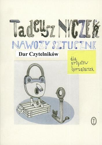 Okładka książki Nawozy sztuczne dla artystów i sprzątaczek / Tadeusz Nyczek.