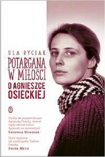 Okładka książki Potargana w miłości : o Agnieszce Osieckiej / Ula Ryciak.