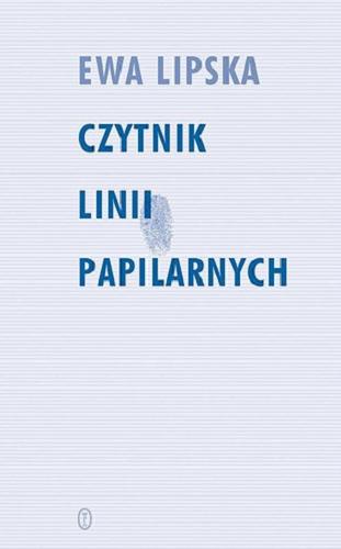 Okładka książki Czytnik linii papilarnych / Ewa Lipska.