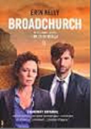 Okładka książki Broadchurch / Erin Kelly na podstawie serialu Chrisa Chibnalla ; przełożyła Marta Kisiel-Małecka.