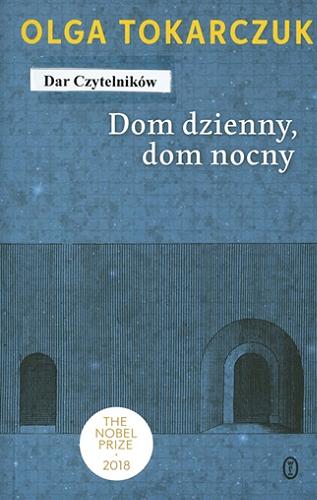 Okładka książki Dom dzienny, dom nocny / Olga Tokarczuk.