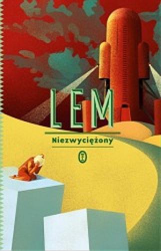 Okładka książki Niezwyciężony / Stanisław Lem ; posłowie Jerzy Jarzębski.