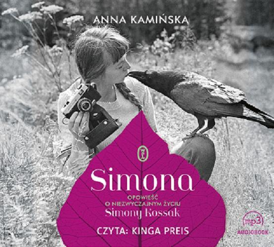 Okładka książki Simona : opowieść o niezwyczajnym życiu Simony Kossak / Anna Kamińska.