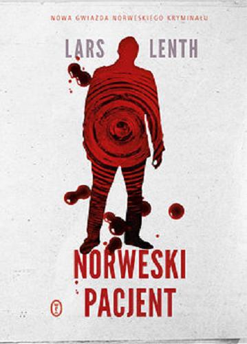 Okładka książki Norweski pacjent / Lars Lenth ; przełożyła Elżbieta Ptaszyńska-Sadowska.