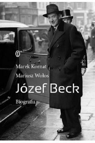 Okładka książki  Józef Beck : biografia  1