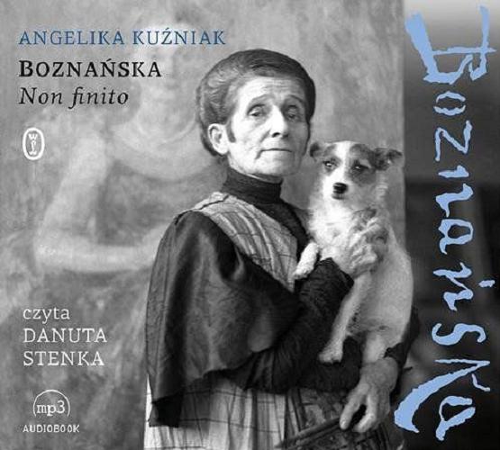 Okładka książki Boznańska : non finito / Angelika Kuźniak.