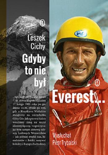 Okładka książki Gdyby to nie był Everest... / Leszek Cichy ; wysłuchał Piotr Trybalski.