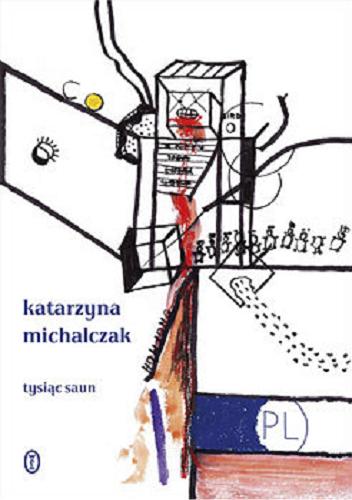 Okładka książki Tysiąc saun / Katarzyna Michalczak.