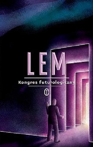 Okładka książki Kongres futurologiczny : ze wspomnień Ijona Tichego / Stanisław Lem ; posłowie Jerzy Jarzębski.