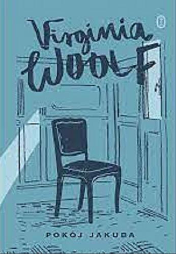 Okładka książki Pokój Jakuba / Virginia Woolf ; przełożyła Magda Heydel.