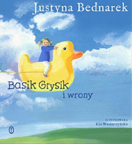 Okładka książki Basik Grysik i wrony / Justyna Bednarek ; ilustracje Ela Wasiuczyńska.