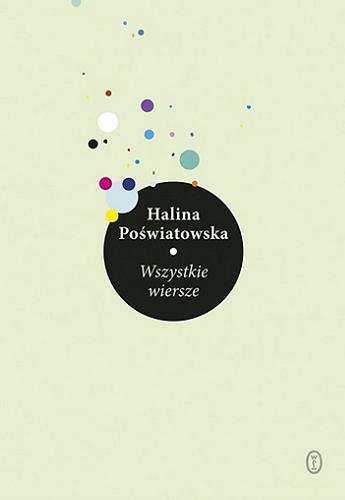 Okładka książki Wszystkie wiersze / Halina Poświatowska.