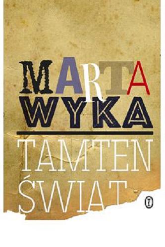 Okładka książki Tamten świat / Marta Wyka.