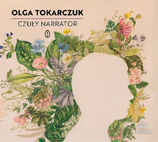 Okładka książki Czuły narrator [Dokument dźwiękowy] / Olga Tokarczuk.