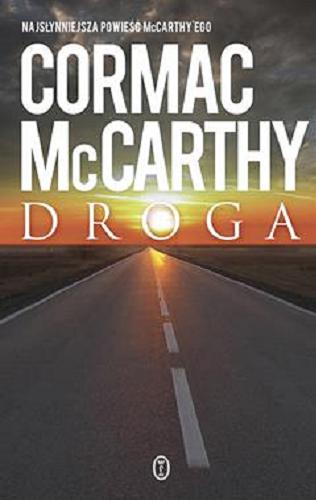 Okładka książki Droga / Cormac McCarthy ; przełożył Robert Sudół.