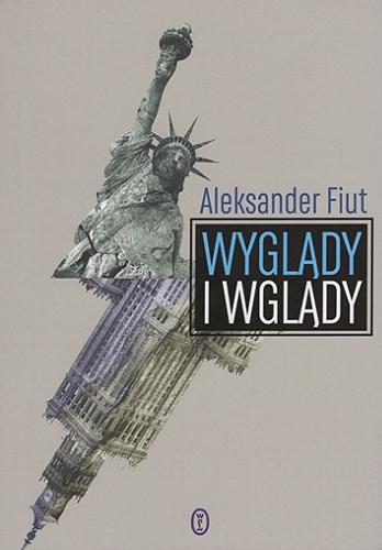 Okładka książki Wyglądy i wglądy / Aleksander Fiut.