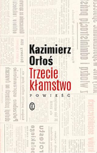 Okładka książki Trzecie kłamstwo / Kazimierz Orłoś.