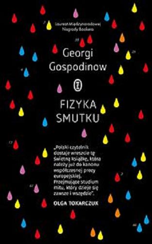 Okładka książki Fizyka smutku / Georgi Gospodinow ; z języka bułgarskiego przełożyła Magdalena Pytlak.