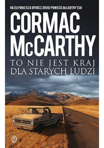 Okładka  To nie jest kraj dla starych ludzi / Cormac McCarthy ; przełożył Robert Sudół.