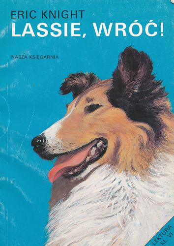 Okładka książki Lassie wróć! / Eric Knight ; przeł. [z ang.] Czesław Dembiński ; il. St[anisław] Rozwadowski.