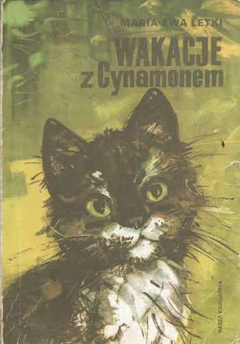 Okładka książki Wakacje z Cynamonem / Maria Ewa Letki ; il. Maria Orłowska-Gabryś.
