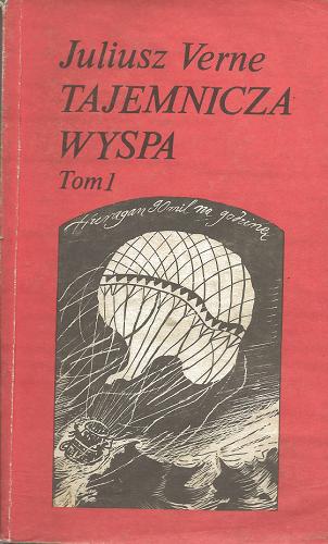 Okładka książki Tajemnicza wyspa. T. 1 / Juliusz Verne ; tł. Janina Karczmarewicz-Fedorowska ; il. Zbigniew Rychlicki.