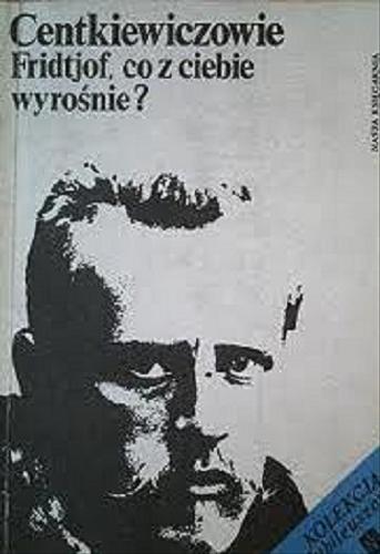 Okładka książki  Fridtjof, co z ciebie wyrośnie ? : opowieść o Nansenie  2