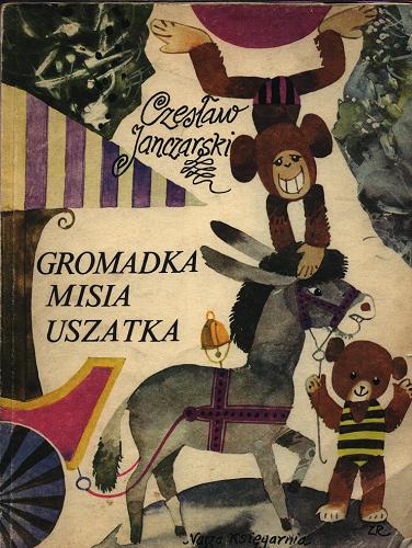Okładka książki Gromadka Misia Uszatka /  Czesław Janczarski ; ilustr. Zbigniew Rychlicki.