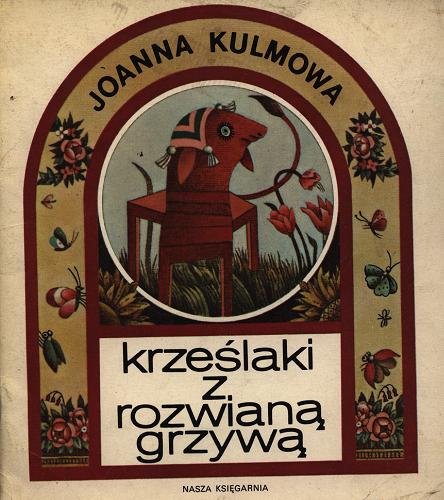 Okładka książki Krześlaki z rozwianą grzywą / Joanna Kulmowa ; il. Elżbieta Gaudasińska.