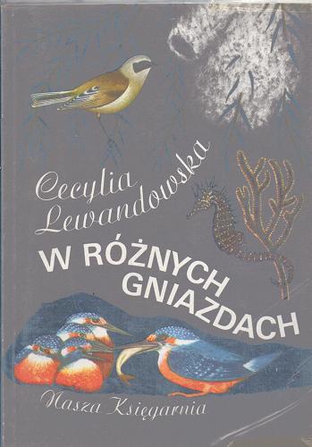 Okładka książki W różnych gniazdach / Cecylia Lewandowska ; il. Jerzy Heintze.