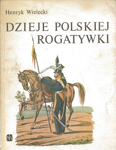 Okładka książki Dzieje polskiej rogatywki / Henryk Wielecki.