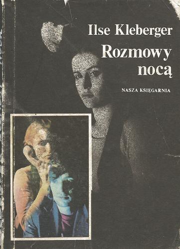 Okładka książki Rozmowy nocą / Ilse Kleberger ; tł. Izabella Korsak.