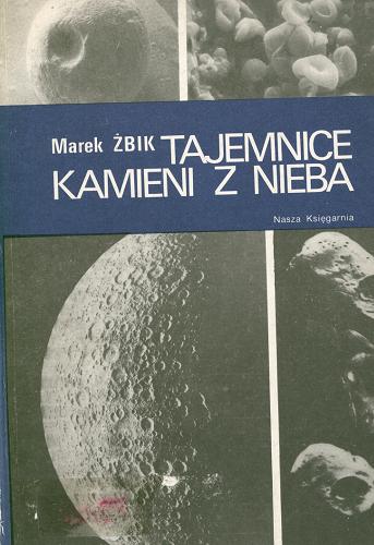 Okładka książki Tajemnice kamieni z nieba / Marek Żbik ; il. Stefan Jackowski.