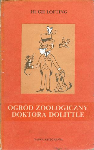 Okładka książki Ogród zoologiczny doktora Dolittle / Hugh Lofting ; przeł. Janina Mortkowiczowa ; il. Zbigniew Lengren.