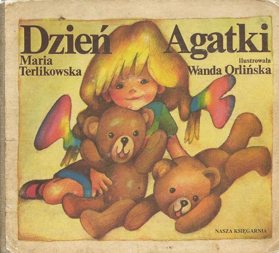 Okładka książki Dzień Agatki / Maria Terlikowska ; ilustracje Wanda Orlińska.