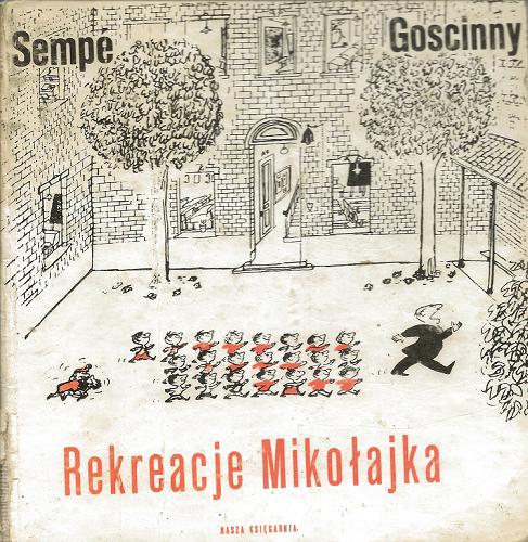 Okładka książki Rekreacje Mikołajka / Goscinny Sempe.