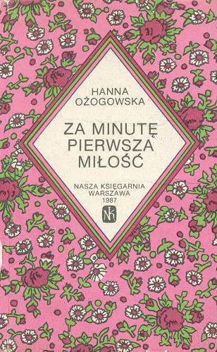 Okładka książki Za minutę pierwsza miłość /  Hanna Ożogowska ; ilustracje Gwidon Miklaszewski.
