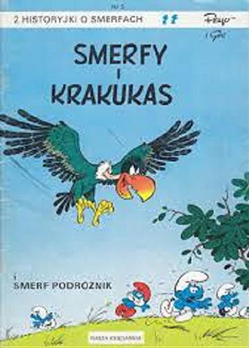 Okładka książki Smerfy i Krakukas ; Smerf podróżnik / rys. i scenariusz Peyo i Gos / rys. i scenariusz Peyo.