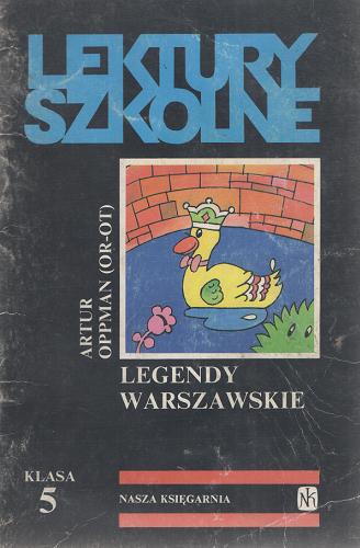 Okładka książki Legendy warszawskie / Artur Oppman.