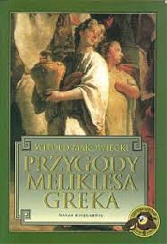 Okładka książki Przygody Meliklesa Greka / Witold Makowiecki.