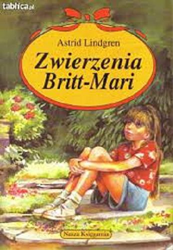 Okładka książki Zwierzenia Britt-Mari / Astrid Lindgren ; tł. Irena Szuch-Wyszomirska.