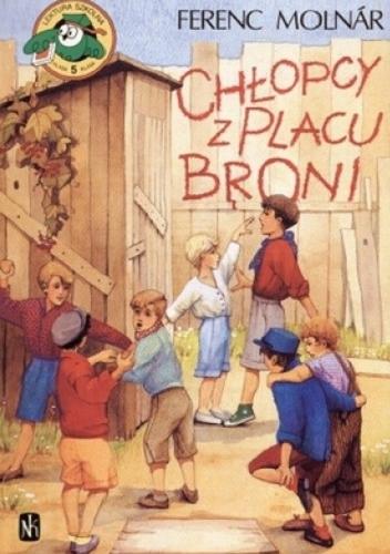 Okładka książki Chłopcy z Placu Broni / Ferenc Molnar ; ilustrowała Maria Orłowska-Gabryś ; przełożył Tadeusz Olszański.