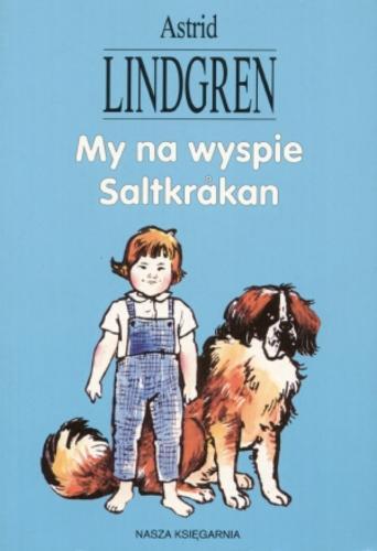 Okładka książki My na wyspie Saltkrakan / Astrid Lindgren ; il. Ilon Wikland ; tł. Maria Olszańska.