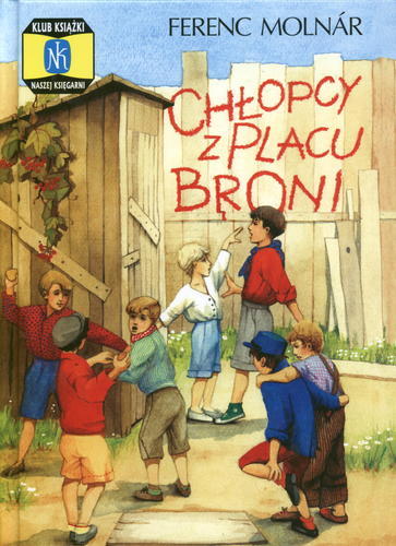 Okładka książki Chłopcy z Placu Broni / Ferenc Molnar ; przekł. Tadeusz Olszański.