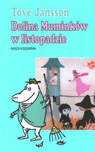 Okładka książki Dolina Muminków w listopadzie / Tove Jansson ; tł. Teresa Chłapowska.